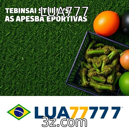 LUA777 Apostas Esportivas: Análise das Principais Chances na Temporada de 2025